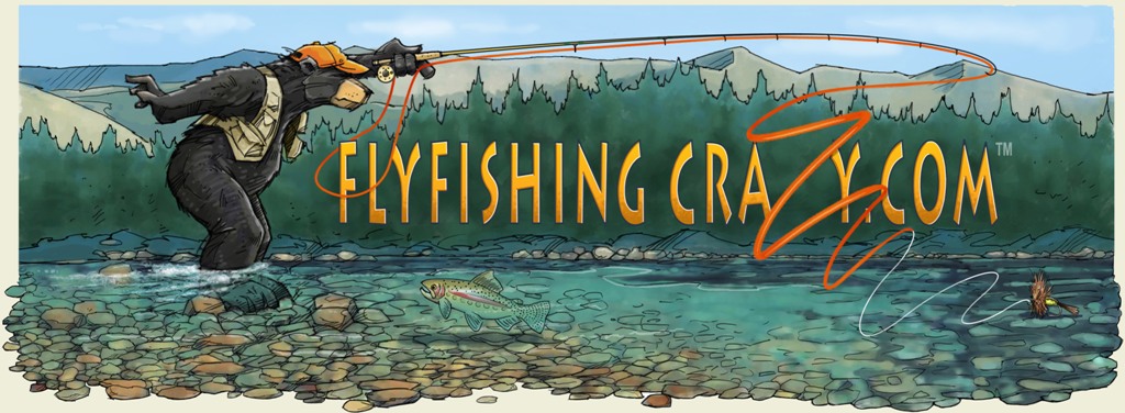 Fly Fishing Crazy